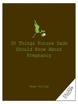 cover image of 30 Things Future Dads Should Know About P...